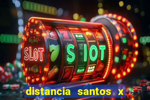 distancia santos x rio de janeiro